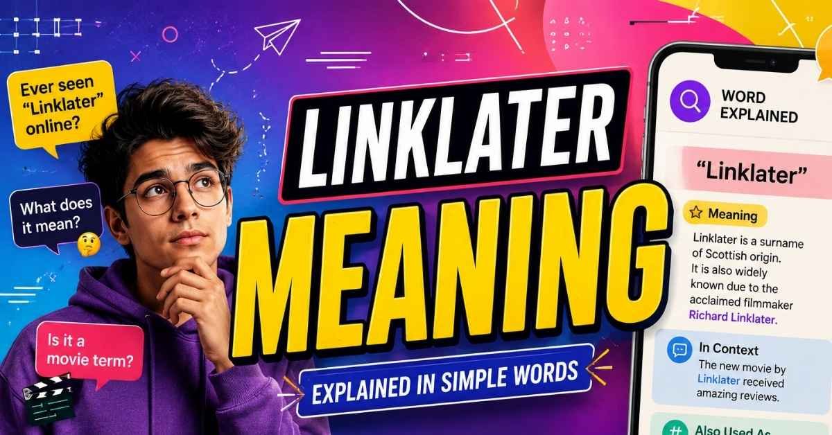 Linklater Meaning